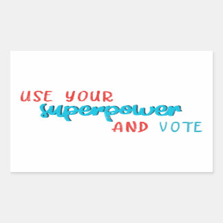 Gebruik je Superpower en stem Rechthoekige Sticker