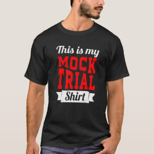 Gebruik Me Niet Mijn Mock Trial Stem Funny Law St T-shirt