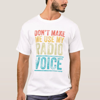 Gebruik mijn radiostem niet t-shirt