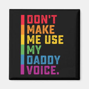 Gebruik Mijn Vaderstem Niet Funny Gay LGBTQ Magneet