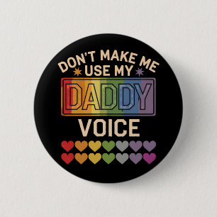 Gebruik niet de Stem van Pappie Regenboog trots vo Ronde Button 5,7 Cm