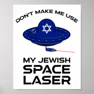 Gebruik Niet Mijn Joodse Ruimtelaser Poster