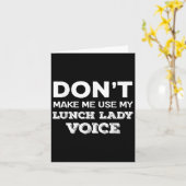 Gebruik Niet Mijn Stem Als Lunchdame Grappige Moed Kaart (Gele Bloem)
