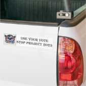 Gebruik uw stem - Stop Project 2025 Bumpersticker (Op Truck)