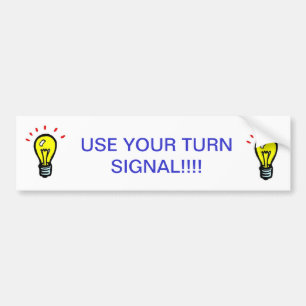 GEBRUIK UW TURN SIGNAAL!!!! BUMPERSTICKER
