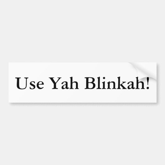 Gebruik Yah Blinkah Boston bumper sticker (Voorkant)