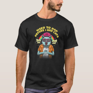 Gebruikte om een dutje te doen voordat ik katten h t-shirt