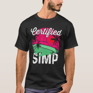 Gecertificeerd SIMP Funny University Meme Simp Nat T-shirt