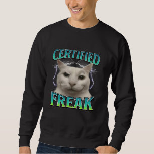 Gecertificeerde Freak Funny Cat Meme Vervloekt Gek Trui