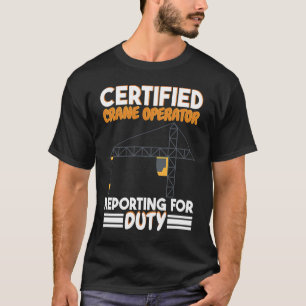 Gecertificeerde kraanmachinist meldt zich voor die t-shirt