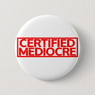 Gecertificeerde Mediocre Stamp Ronde Button 5,7 Cm