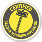Gecertificeerde Sledge Hammer Operator Sticker (Voorkant)