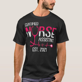 Gecertificeerde verpleegkundige Est 2021 CNA-verpl T-shirt