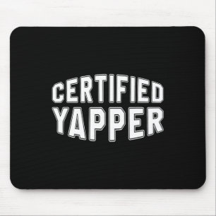 Gecertificeerde Yapper Funny Professional Yapper Muismat