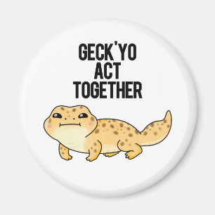 Geck Yo Act Together Funny Gecko Pun Magneet