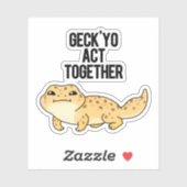 Geck Yo Act Together Funny Gecko Pun Sticker (Vel)