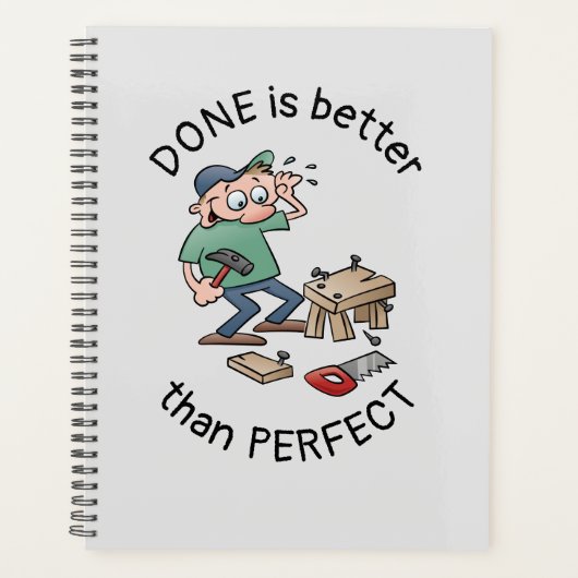 Gedaan is beter dan perfecte grappige Cartoon van  Planner (Voorkant)