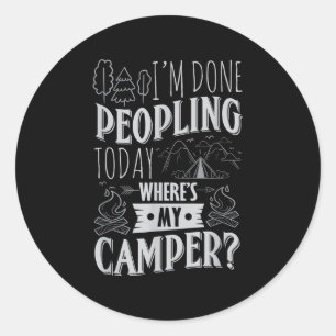 Gedaan Mensen Vandaag Waar Mijn Camper Grappige Ca Ronde Sticker