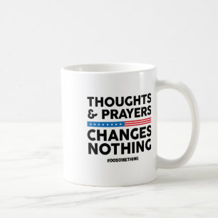 Gedachten en gebeden veranderen niets! Pistool con Koffiemok