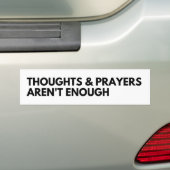 Gedachten en gebeden zijn niet genoeg bumpersticker (Op auto)