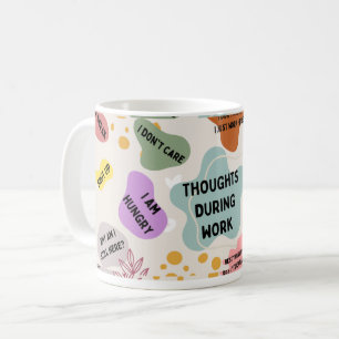 Gedachten tijdens de werkzaamheden koffiemok