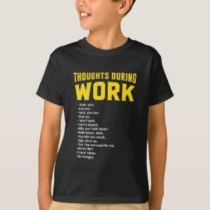Gedachten tijdens het werk t-shirt