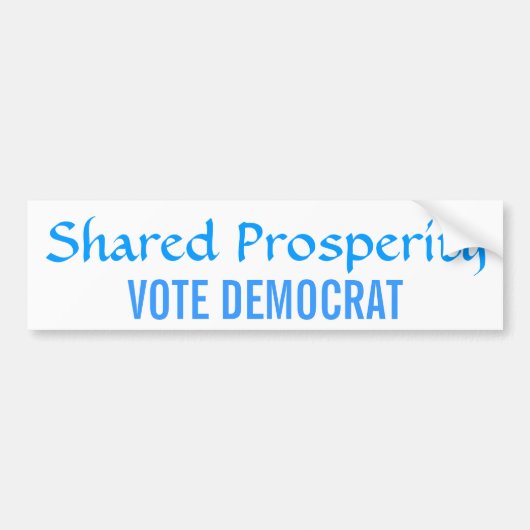 Gedeelde welvaart Stemming-democraat Bumpersticker (Voorkant)