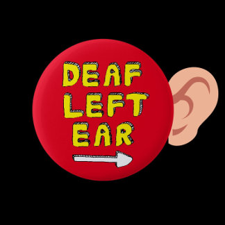 Gedeeltelijk doofheid doof doof, doof, niet te hor ronde button 5,7 cm