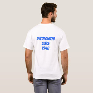 Gedekoloniseerd Israel ישראל Zionistische צִיוֹ נִ T-shirt