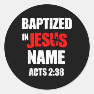 Gedoopt in Jezus naam Handelingen 2.38 Gedoopt in  Ronde Sticker