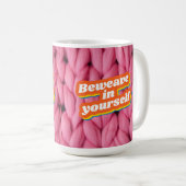 Gedraag je in jezelf koffie Mok (Voorkant rechts)