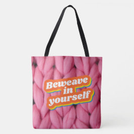 Gedraag je in Yourself Tas