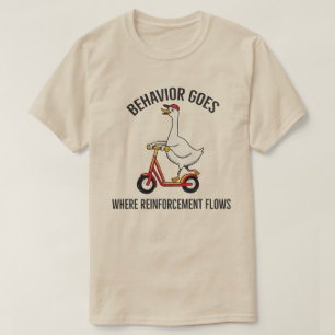 Gedrag gaat waar versterking stroomt l Domme T-shirt
