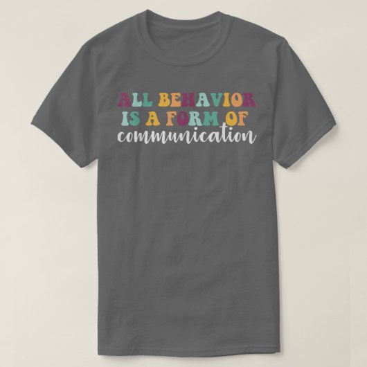 Gedrag is een vorm van communicatie ADHD Autisme S T-shirt (Design voorkant)