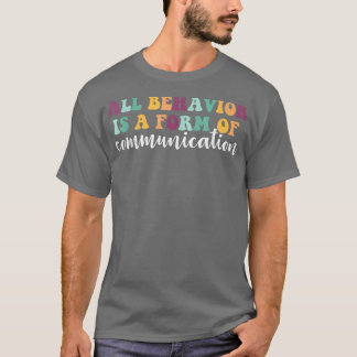 Gedrag is een vorm van communicatie ADHD Autisme S T-shirt