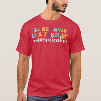 Gedrag is een vorm van communicatie ADHD Autisme S T-shirt