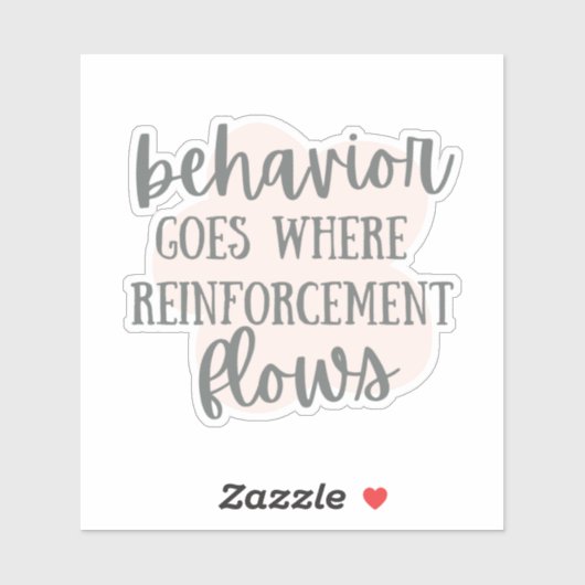 Gedrag waar de versterking stroomt, geschenk ABA, Sticker (Vel)