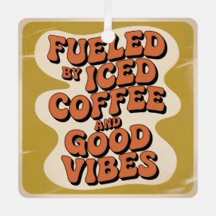 Gedreven door ijskoude koffie en goede vibes metalen ornament