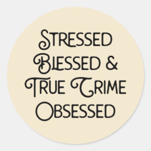 Gedrukte Gezegelde en True Crime geobsedeerd Ronde Sticker