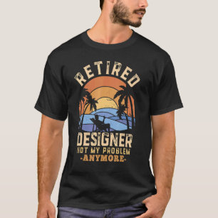Gedrukte ontwerper mijn probleem niet meer pensioe t-shirt