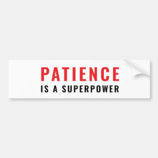 Geduld is een superkracht bumpersticker