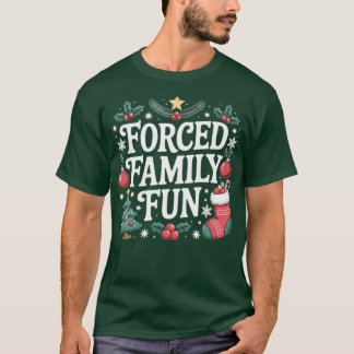 Gedwongen familieplezier (2) t-shirt