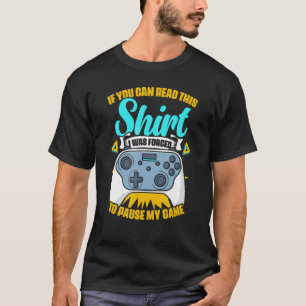 Gedwongen om mijn game-controller te pauzeren Vide T-shirt