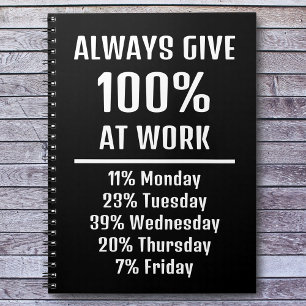 Geef altijd 100% op het werk Sarcastisch Grappig Notitieboek