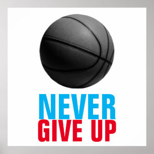 Geef basketbal nooit Motivatie op Poster