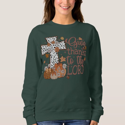 "Geef Bedankt aan de Heer" Vrouwen Sweatshirt (Voorkant)