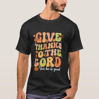 Geef Bedankt aan de Here Jezus Christelijk Thanksg T-shirt