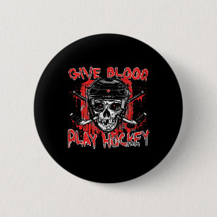 Geef Bloed Speel Hockey IJshockey Speler Cadeau  Ronde Button 5,7 Cm