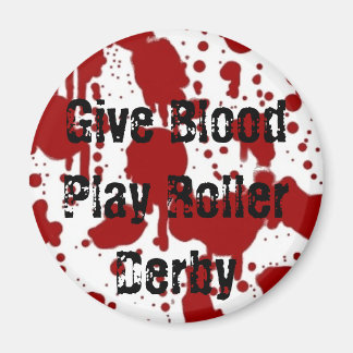 Geef Blood Play Roller Derby Magnet Magneet
