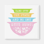 Geef de Pyrex niemand raakt gewond (kruisbes) Magneet (Voorkant)